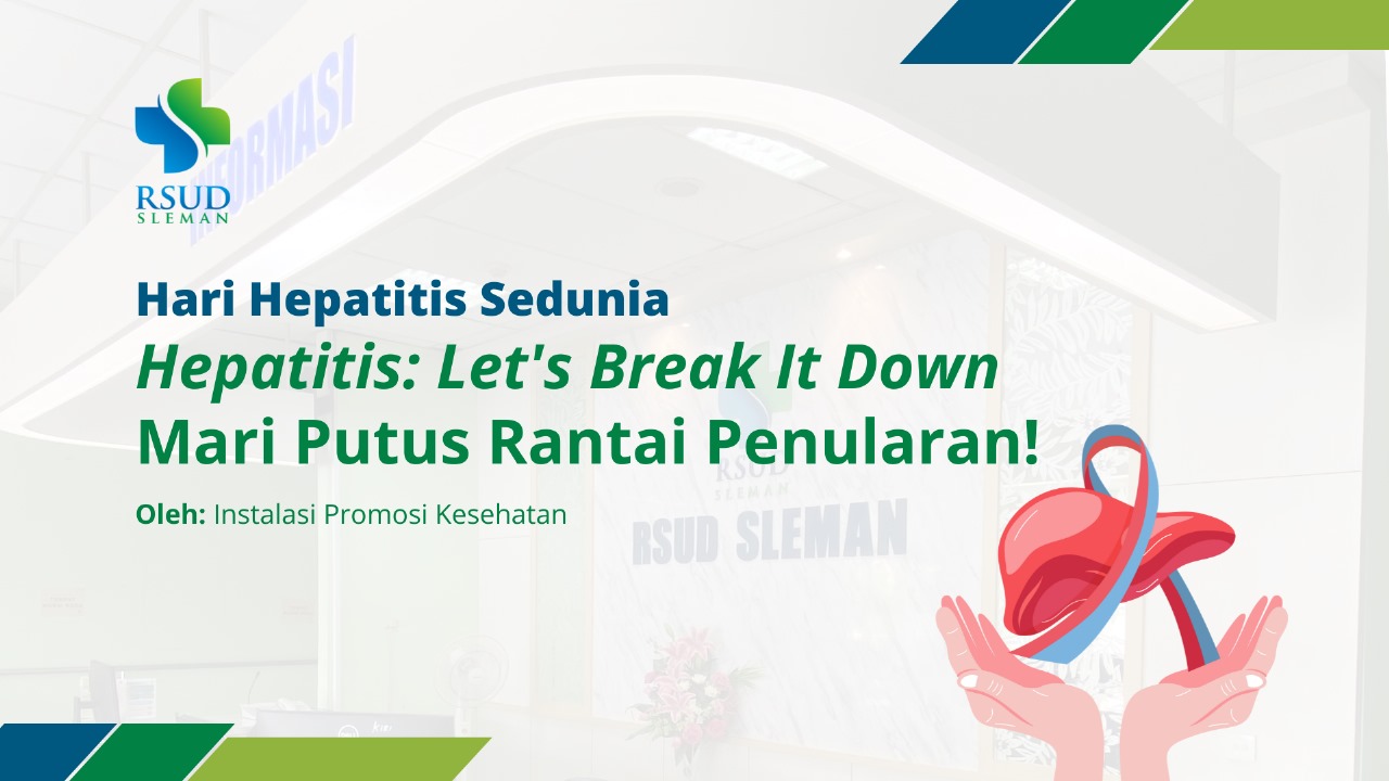 Hari Hepatitis Sedunia"Hepatitis: Let's Break It Down"
